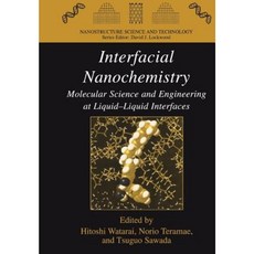 Interfacial Nanochemistry: Molecular Science and Engineering at Liquid-Liquid Interfaces Paperback, Springer