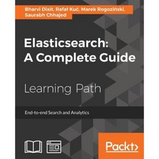Elasticsearch: A Complete Guide Paperback, Packt Publishing