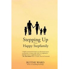 Stepping Up to a Happy Stepfamily Paperback, Manor House Publishing Inc.
