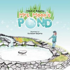 Mrs. Moon's Pond Paperback, Xlibris
