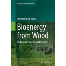 Bioenergy from Wood: Sustainable Production in the Tropics Paperback, Springer