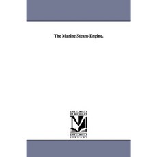 The Marine Steam-Engine. Paperback, University of Michigan Library