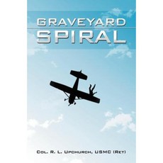 Graveyard Spiral Paperback, Xlibris Corporation