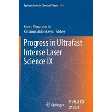 Progress in Ultrafast Intense Laser Science: Volume IX Paperback, Springer