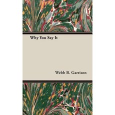 Why You Say It Hardcover, Grant Press