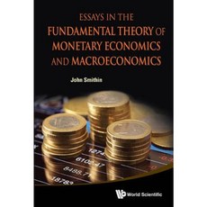 Essays in the Fundamental Theory of Monetary Economics and Macroeconomics Hardcover, World Scientific Publishing Company