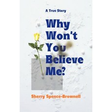 Why Won't You Believe Me? Paperback, Writers Club Press