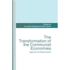The Transformation of the Communist Economies: Against the Mainstream Paperback, Palgrave MacMillan