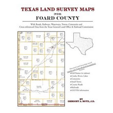 Texas Land Survey Maps for Foard County Paperback, Arphax Publishing Co.