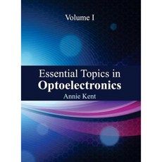 Essential Topics in Optoelectronics: Volume I Hardcover, NY Research Press