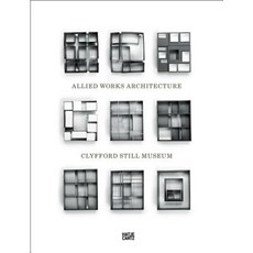 Clyfford Still Museum: Allied Works Architecture Hardcover, Hatje Cantz