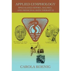 Applied Lymphology: Specialized Hdyro- Balneo- and Medicinal Bath Therapy II Paperback, iUniverse