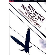 Hitchcock and Philosophy: Dial M for Metaphysics Paperback, Open Court Publishing Company