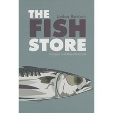 The Fish Store: Recipes and Recollections Paperback, Grub Street