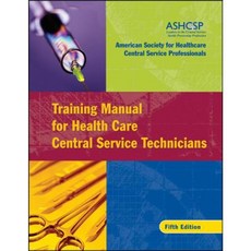 Training Manual for Health Care Central Service Technicians Paperback, Jossey-Bass