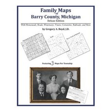 Family Maps of Barry County Michigan Paperback, Arphax Publishing Co.