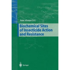 Biochemical Sites of Insecticide Action and Resistance Paperback, Springer