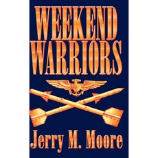 Weekend Warriors Hardcover, Authorhouse