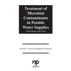 Treatment of Microbial Contaminants in Potable Water Supplies: Technologies and Costs Hardcover, William Andrew