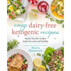 Easy Dairy-Free Ketogenic Recipes: Family Favorites Made Low-Carb and Healthy Paperback, Victory Belt Publishing