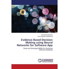 Evidence Based Decision Making Using Neural Networks for Software App Paperback, LAP Lambert Academic Publishing