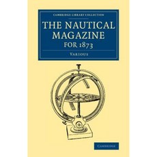 The Nautical Magazine for 1873, Cambridge University Press