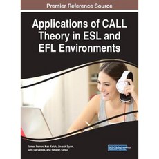Applications of Call Theory in ESL and Efl Environments Hardcover, Information Science Reference