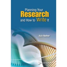 Planning Your Research and How to Write It Paperback, World Scientific Publishing Company