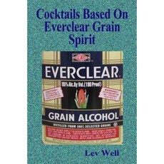 Cocktails Based on Everclear Grain Spirit Paperback, Createspace