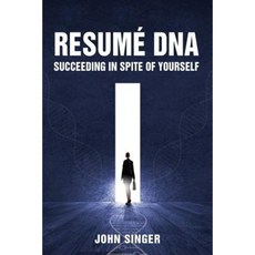 Resume DNA: Succeeding in Spite of Yourself Paperback, Wheatmark