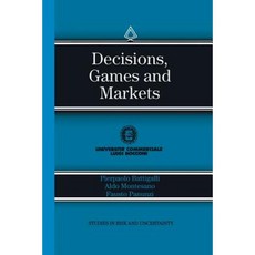 Decisions Games and Markets Paperback, Springer