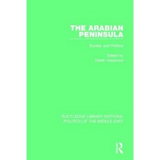 The Arabian Peninsula: Society and Politics Hardcover, Taylor & Francis Group