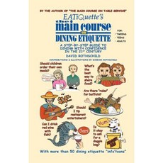 Eatiquette's the Main Course on Dining Etiquette Paperback, Booklocker.com