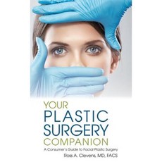 Your Plastic Surgery Companion: A Consumer's Guide to Facial Plastic Surgery Hardcover, Bermax