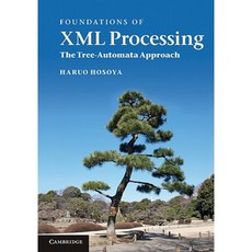 Foundations of XML Processing: The Tree-Automata Approach Hardcover, Cambridge University Press