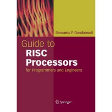 Guide to RISC Processors: For Programmers and Engineers Paperback, Springer
