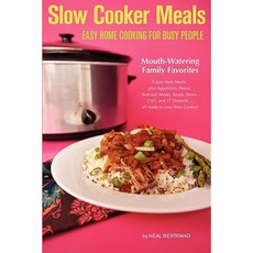 Slow Cooker Meals: Easy Home Cooking for Busy People Paperback, Cypress Cove Publishing