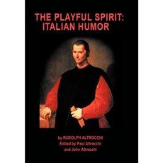 The Playful Spirit: Italian Humor Hardcover, iUniverse