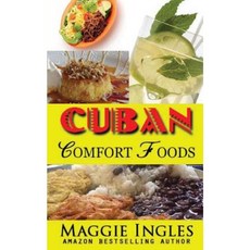 Cuban Comfort Foods Paperback, Createspace