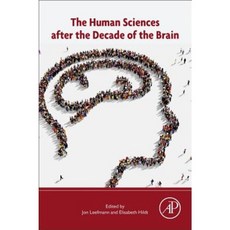 The Human Sciences After the Decade of the Brain Paperback, Academic Press
