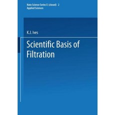 The Scientific Basis of Filtration Paperback, Springer
