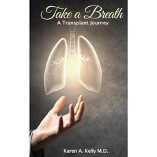 Take a Breath: A Transplant Journey Paperback, Richter Publishing LLC