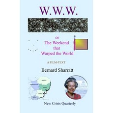 W.W.W.: The Weekend That Warped the World Paperback, New Crisis Quarterly