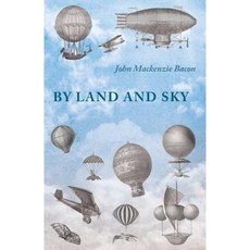 By Land and Sky Paperback, Macha Press