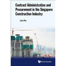 Contract Administration and Procurement in the Singapore Construction Industry Paperback, World Scientific Publishing Company