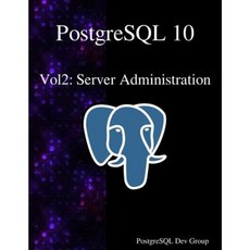 PostgreSQL 10 Vol2: Server Administration Paperback
