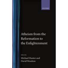 Atheism from the Reformation to the Enlightenment Hardcover, Clarendon Press