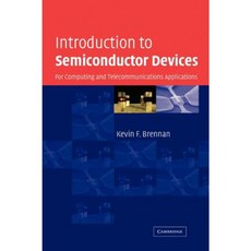 Introduction to Semiconductor Devices: For Computing and Telecommunications Applications Hardcover, Cambridge University Press