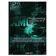 XML Programming Success in a Day Hardcover, Lulu.com