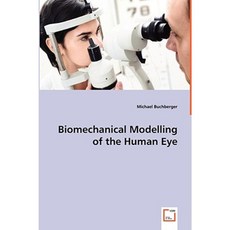 Biomechanical Modelling of the Human Eye Paperback, VDM Verlag Dr. Mueller E.K.